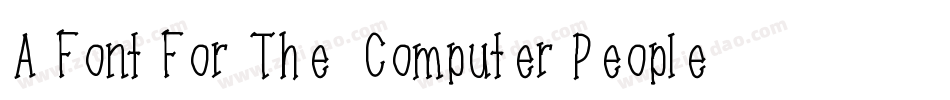 A Font For The Computer People字体转换